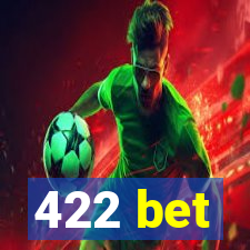 422 bet